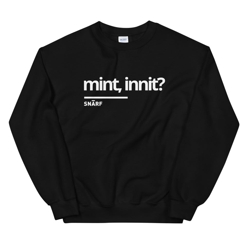 SNARF - mint, innit? - Sweatshirt