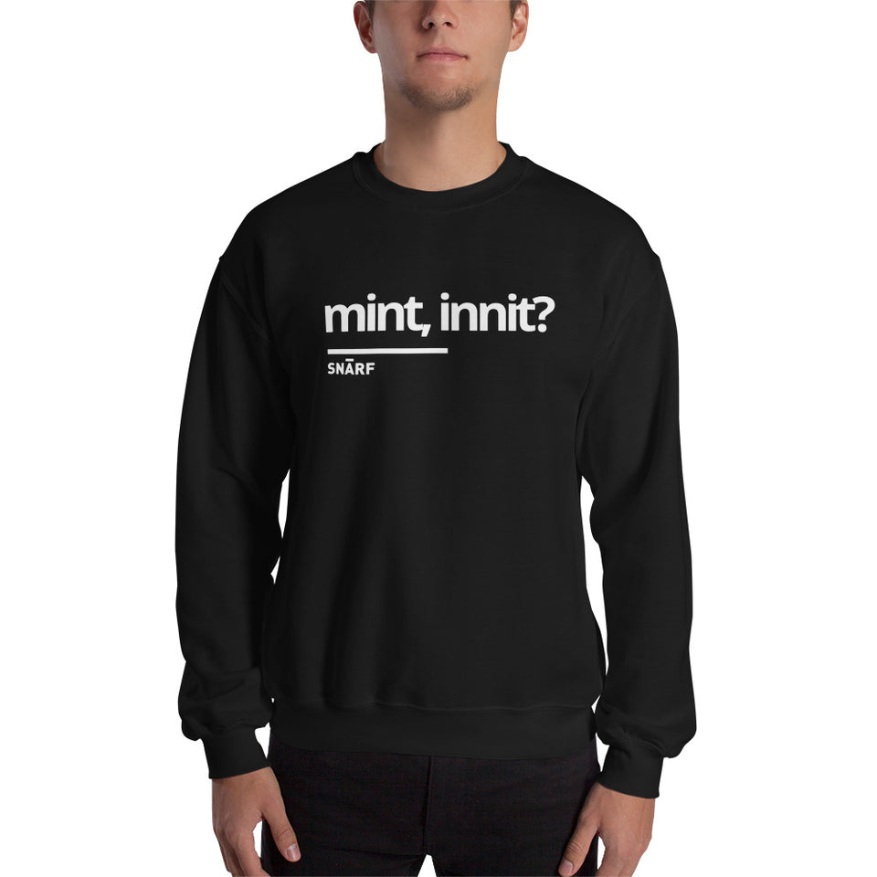 SNARF - mint, innit? - Sweatshirt